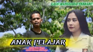 ANAK PELAJAR||LAGU MANGGARAI TERBARU 2023 CIPTA ARIS NAGA||SERVAS HARTOYO COVER