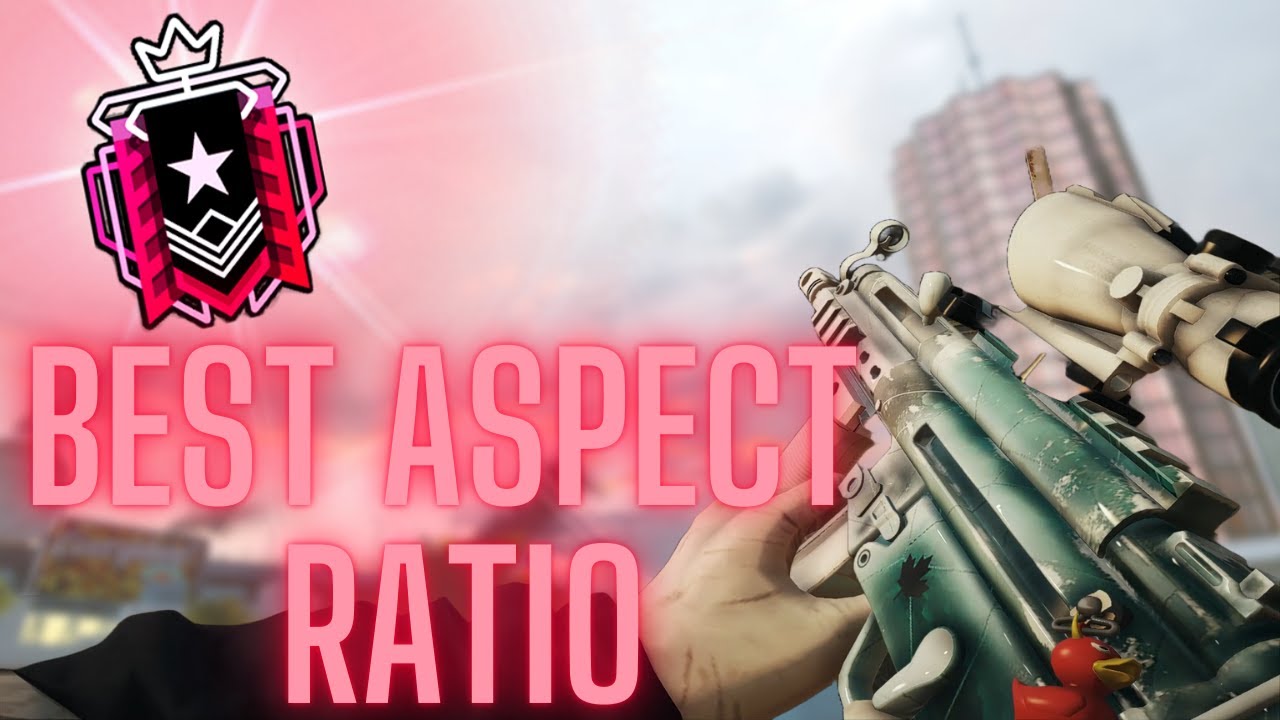 What Is The Best Aspect Ratio For Rainbow Six Siege The BEST Aspect Ratio In Rainbow Six Siege | Rainbow Six Siege South