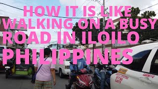 WITNESS HOW SAFE IT IS OR NOT TO WALK IN ILOILO, PHILIPPINES PART 1