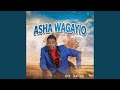 ASHA WAGAYIO YOU ARE THE ONE