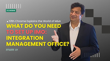 How to Set Up an Integration Management Office (IMO) in M&A | #5CExplainsMA by Fifth Chrome
