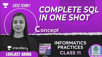 Complete SQL in One Shot | CBSE Term 2 | Informatics Practices Class 11 | Lovejeet Arora