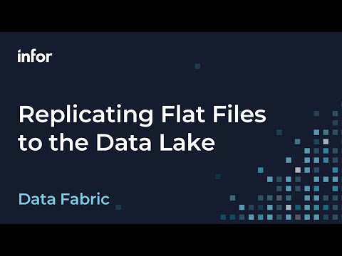 Replicating Flat Files to the Data Lake with ION File Connectors