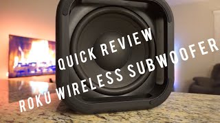 Quick review of Roku Wireless Subwoofer