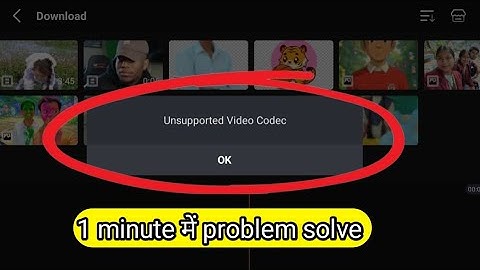 Unsupported video codec problem solve kinemaster || new 1 min me solved 😉 