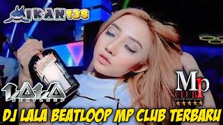 DJ LALA BEATLOOP MP CLUB TERBARU!!! (16 MARET 2024) #djviral #dj #djlalabeatloop