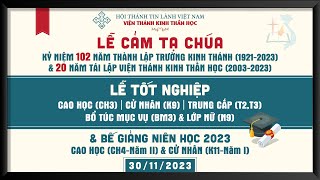 Truyền Hình Trực Tuyến Lễ Cảm Tạ Chúa, Tốt Nghiệp Và Bế Giảng Niên Học 2023