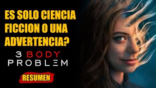 EL PROBLEMA DE LOS TRES CUERPOS: Vienen por nosotros..y no vienen en paz | Resumen | Temporada 1