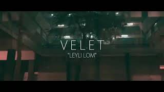 Velet - Leyli Lom (silinen şarkı) Resimi