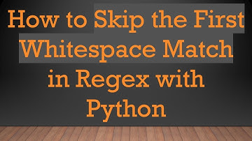 How to Skip the First Whitespace Match in Regex with Python