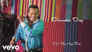 Diomedes Díaz - Asi Me Hizo Dios (Cover Audio) chords