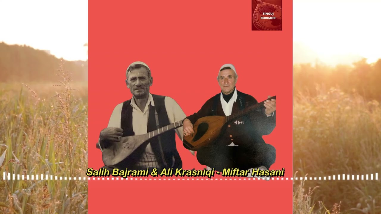 Salih Bajrami & Ali Krasniqi - Miftar Hasani
