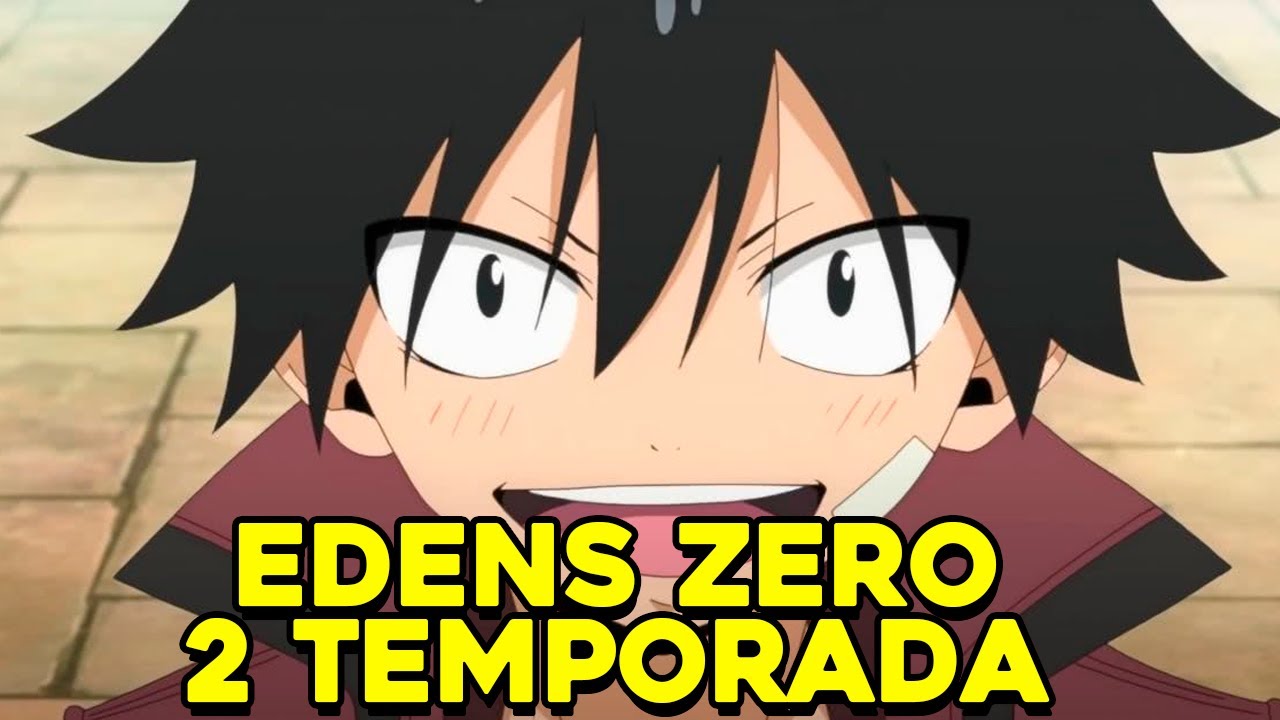EDENS ZERO 2 TEMPORADA CONFIRMADA! - Provável Data de Lançamento