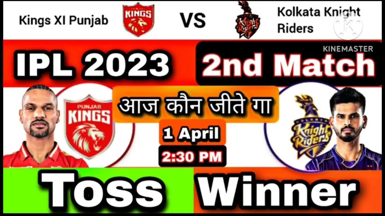 Will win today Toss prediction Kkr vs Psk ️ In place is Bindra stadium ...