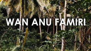 Wan Anu Famiri - Intro