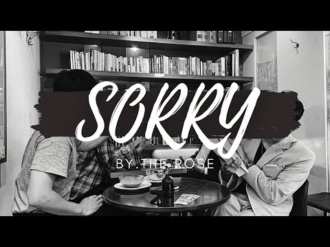 THE ROSE-SORRY (TÜRKÇE ÇEVİRİ)