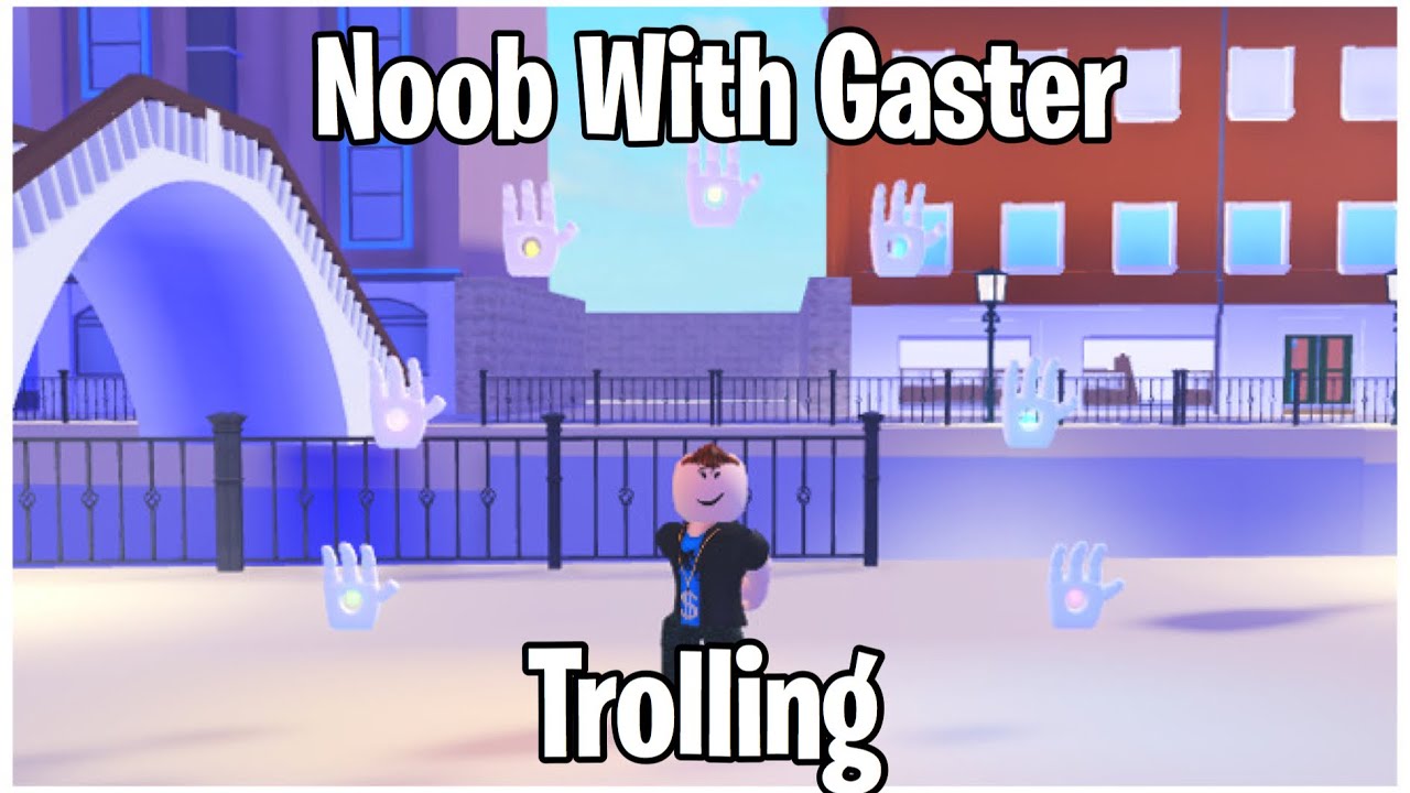 Trolling With Awakened Gaster Then Giving It Away A Universal Time Roblox的youtube视频效果分析报告 Noxinfluencer - gaster script roblox
