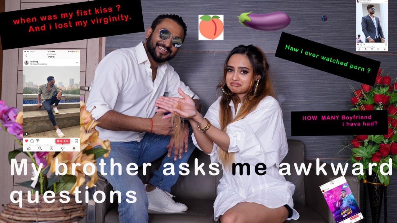 MY BROTHER ANSWERS SOME AWKWARD QUESTIONS  AS I PUT HIM ON THE SPOT :P | LADY DON | BHAVYA SINGH