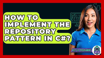 How To Implement The Repository Pattern In C#? - Next LVL Programming
