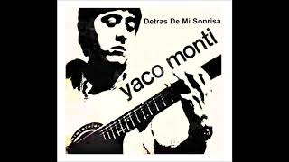 Yaco Monti - Detrás De Mi Sonrisa