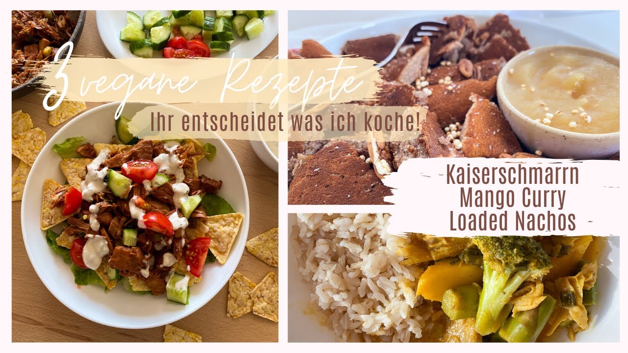 Veganes Mango Curry, Kaiserschmarrn & Loaded Nachos - Ihr entscheidet was Ich koche | EINFACH VEGAN