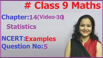 Ncert Class 9 Maths Chapter-14 Statistics  (Video- 30  ) Example-5
