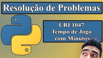 🐍 Tempo de Jogo com Minutos - URI 1047 - Resolução de exercício - Python 🐍