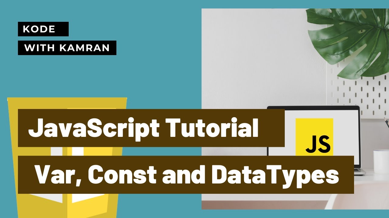 Variable, Constant and DataTypes | JavaScript Tutorial 01