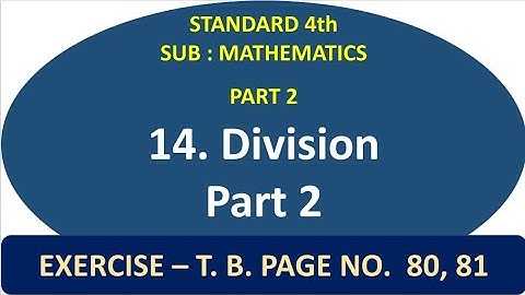 Division Part 2 - Exercise Page No. 80 & 81 - Sub. Mathematics - Std. 4th.