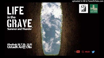 Khutbah  - Punishment in the Grave, the Summer & Thunder - Ustadh Ariff Olla