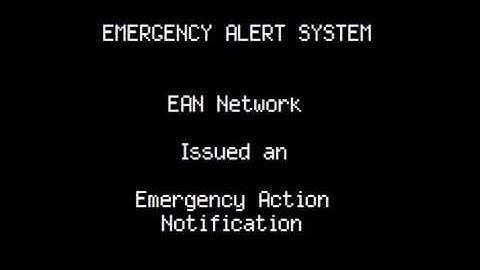 EAS Scenario: "Emergency Action Notification"