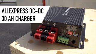 Review  30Ah DCDC battery charger from Aliexpress