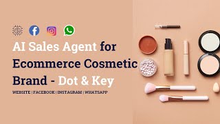 The AI Sales Agent Demo we sent to Dot & Key Skincare Brand
