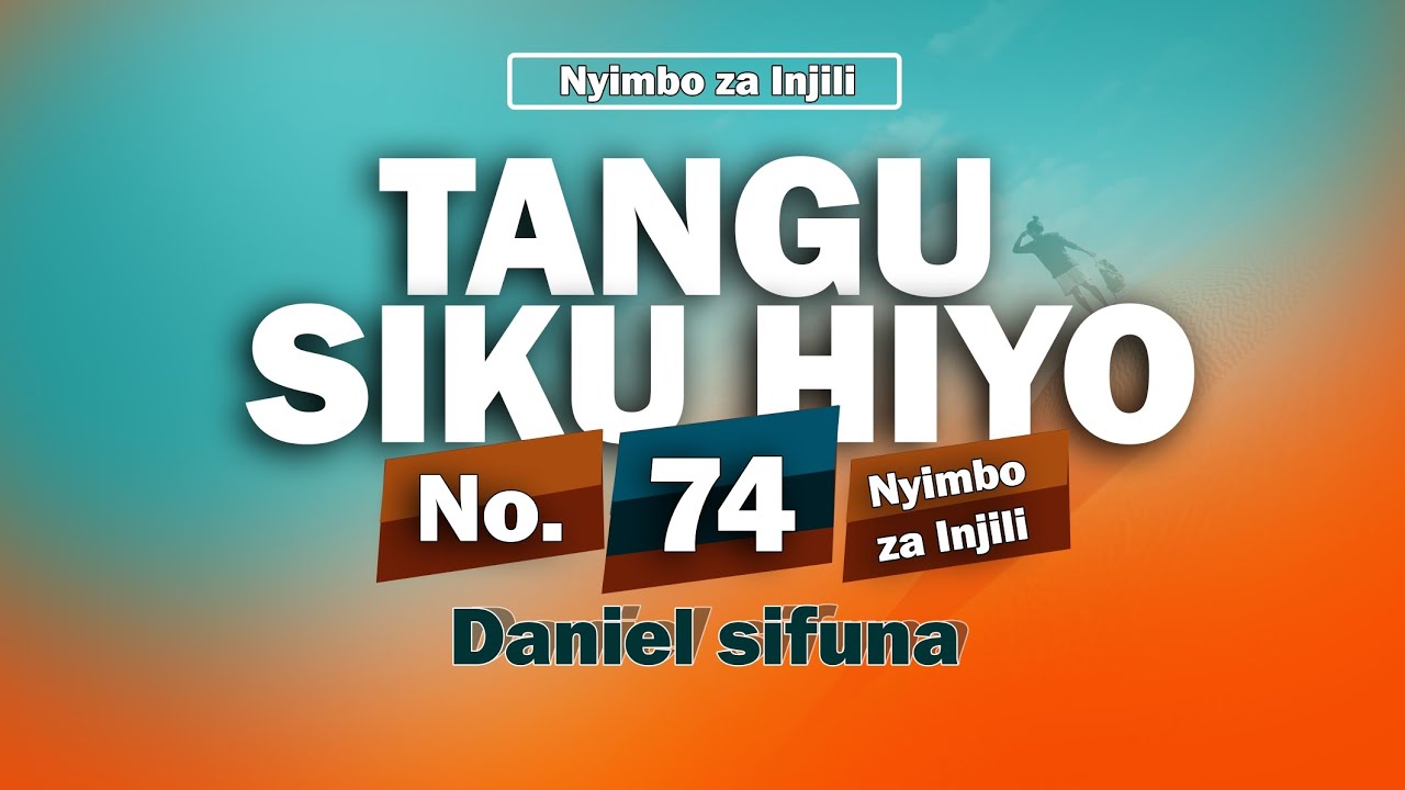 TANGU SIKU HIYO ALIPONIJIA NYIMBO ZA INJILI No 74 by Daniel Sifuna   Tenzi za rohoni  trending 