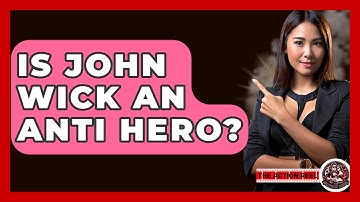 Is John Wick An Anti Hero? - The Action Reel