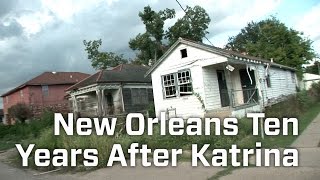 What Is New Orleans Like 10 Years After Katrina?