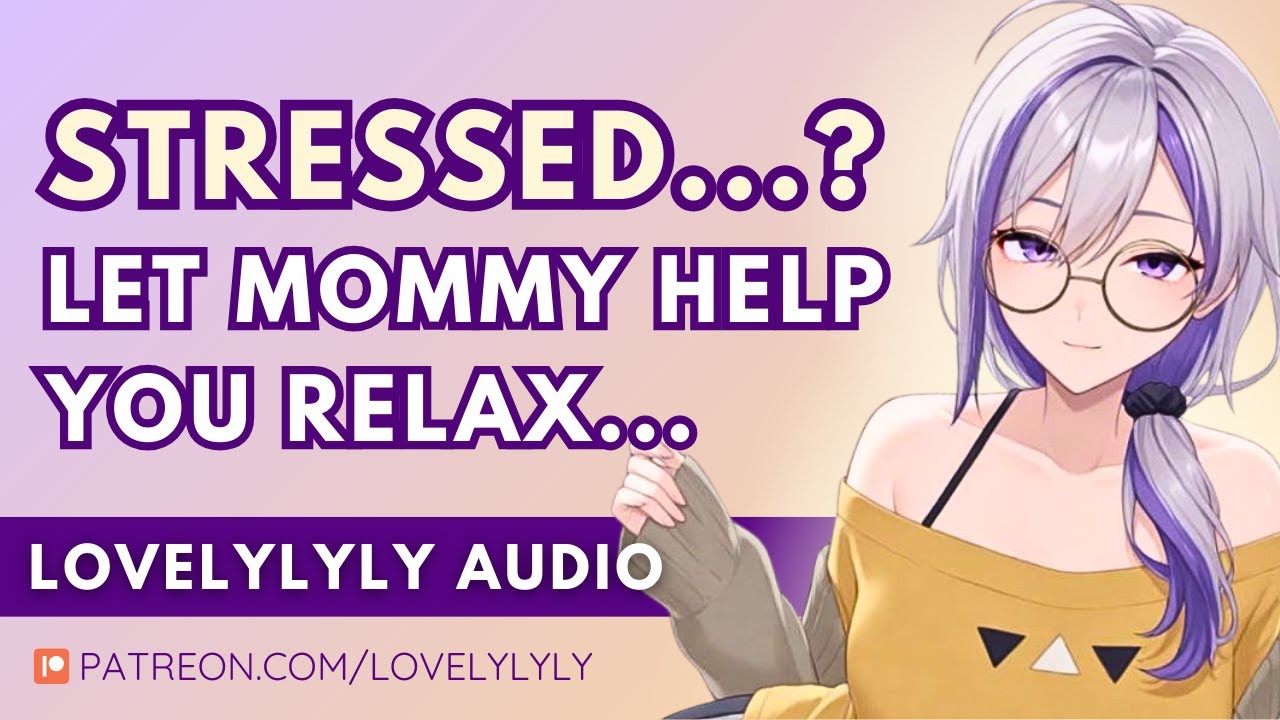 ASMR - Stressed..? Let Mommy Calm You Down.. F4A | I Love You | English