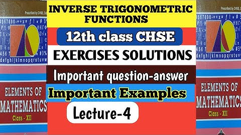 12th class INVERSE TRIGONOMETRIC FUNCTIONS (Lecture-4). Important Examples .