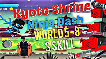 Ninja Dash Run Kyoto Shrine Boss World 5-1 to 5-8 | S Skill | Gameplay