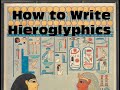 How to Write Hieroglyphics