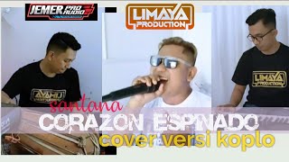 Corazon espinado santana I cover I versi koplo