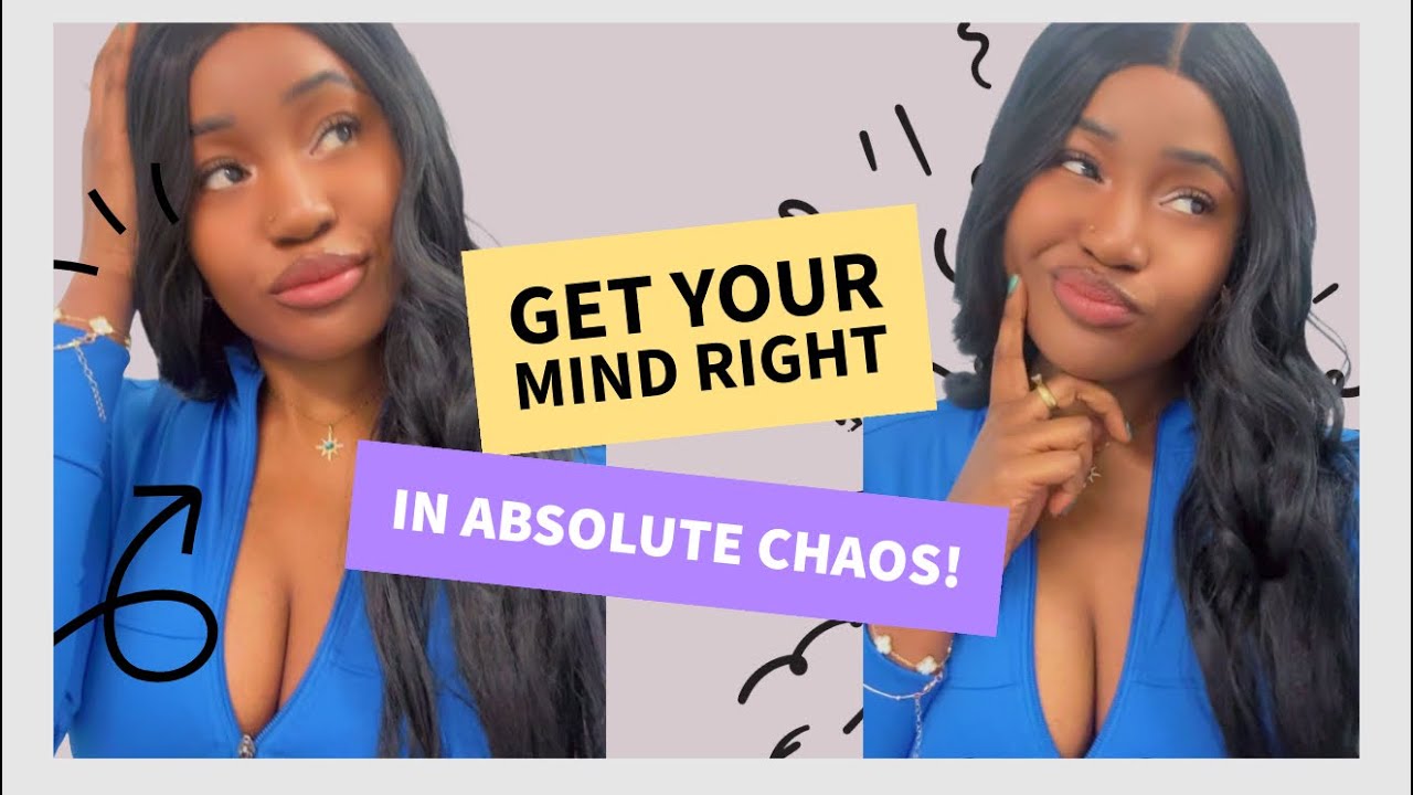 How To Get Your Mind Right in Absolute Chaos!! 🤯
