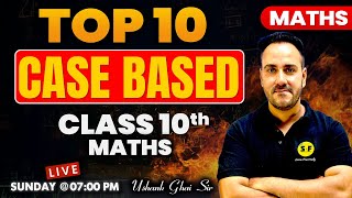 10 Most Important Case Based questions of Class 10th Maths Board Exam with Ushank Sir