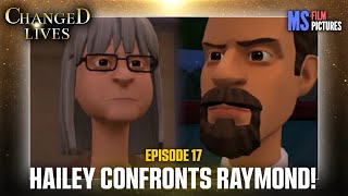 Hailey confronts Raymond! - Changed Lives Episode 17 (Plotagon)