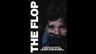 MOCKUMENTARY: The Flop