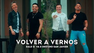 Dale Q´ Va Ft. Destino San Javier - Volver A Vernos (Video Oficial)