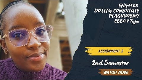 ENG1503 ASSIGNMENT 2•|Essay•| LLMs•|2nd Semester 2025