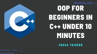 OOP For Beginners In C++ Under 10 Minutes