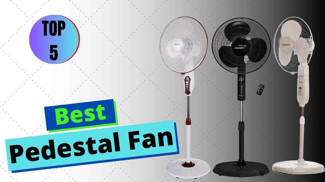 Best Pedestal Fan in India Pedestal Stand Fan Under 3000 Rs [2024