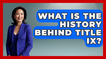 What Is The History Behind Title IX? - Anecdotes in Quotation